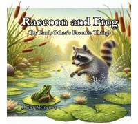 Raccoon and Frog: Try Each Other's Favorite Things