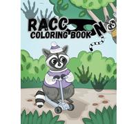 Raccoon Coloring Book: Fun coloring pages with those fury Raccoons for Children ages 4-8