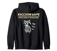 Raccoon Game Don't Look At The Raccoon Funny Raccoon Felpa con Cappuccio