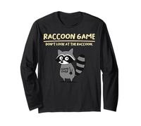 Raccoon Game Don't Look At The Raccoon Funny Raccoon Maglia a Manica