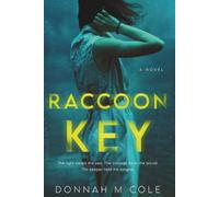 Raccoon Key: Dual Timeline Historical Mystery, Coastal Romantic Suspense, Unsolved Lighthouse Mystery