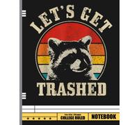 Raccoon Let's Get Trashed Vintage Retro Racoon Notebook: Blank Lined Notebook to Write In for Notes, To Do Lists, Notepad, Journal, Funny Gifts for Raccoons Lover, Soft Cover, Matte Finish