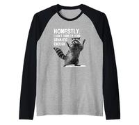 Raccoon Onestamente Non Penso di Essere Abbastanza drammatico Maglia con Maniche Raglan