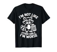 Raccoon Oppossum Non sono come le altre ragazze, sono peggio Maglietta