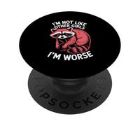 Raccoon Oppossum Non sono come le altre ragazze, sono peggio PopSockets PopGrip Adesivo