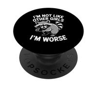 Raccoon Oppossum Non sono come le altre ragazze, sono peggio PopSockets PopGrip Adesivo