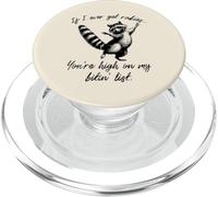 Raccoon Se Ottengo Rabbia Bitin Divertente Detto Umorismo Donne Uomini PopSockets PopGrip per MagSafe