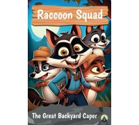 Raccoon Squad - The Great Backyard Caper - NUOVO Creature Things 2023-04-12