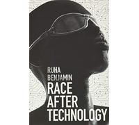 Ruha Benjamin Race After Technology (Tascabile)