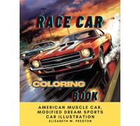 Race Car Coloring Book: American muscle car, Modified dream sports car illustration