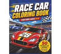 Race Car Coloring Book: For Kids Ages 4 - 8