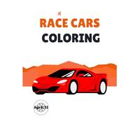 Race Car Coloring: High-Speed Race Car Coloring Pages for Kids Ages 8-12