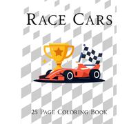 Race Cars - 25 Page Kids Coloring Activity Book