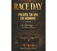 RACE DAY: PILOTE TA VIE EN HOMME