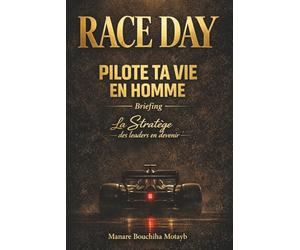 RACE DAY: PILOTE TA VIE EN HOMME