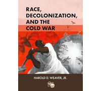 Race, Decolonization, and the Cold War: African Student Elites in Moscow, 1955-1964