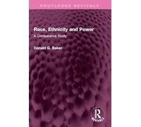 Race, Ethnicity and Power: A Comparative Study