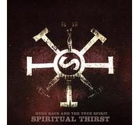 Spiritual Thirst - Hugo Race And The True Spirit (Vinile)