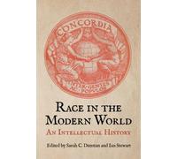 Race in the Modern World: An Intellectual History