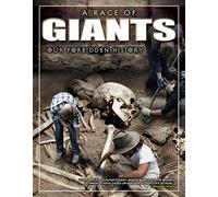 Race of Giants: Our Forbidden History