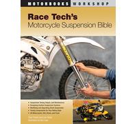 Race Tech's Motorcycle Suspension Bible: Dirt, Street, Track [Lingua inglese]