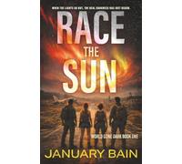 Race the Sun: A Post-Apocalyptic Survival Thriller: 1