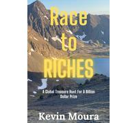 Race to Riches: A Global Treasure Hunt For A Billion Dollar Prize