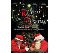 Race to Save Christmas David Johnson Isabella Rose Paul Worley Ryan Beatrice