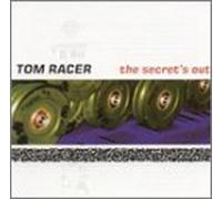Racer, Tom - Secret's Out