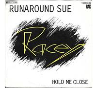 RACEY - Runaround Sue / Hold me close / 1C 008-64 193