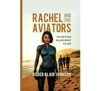 Rachael and the Aviators: Killer Face Killer Body Killer