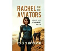 Rachael and the Aviators: Killer Face Killer Body Killer