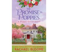 Rachael Bloome The Promise in Poppies (Tascabile) Poppy Creek