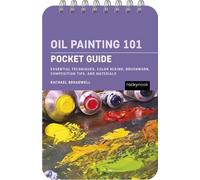 Rachael Broadwe Oil Painting 101: Pocket Gui (Anello, filo) (PRESALE 18/12/2025)