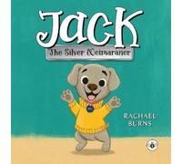 Rachael Burns Jack the Silver Weimaraner (Tascabile)