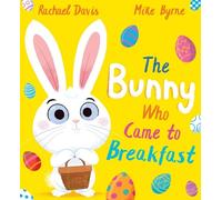 Rachael Davis The Bunny Who Came to Breakfast (PB) (Tascabile)