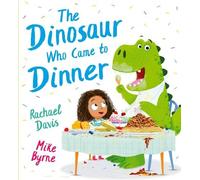 Rachael Davis The Dinosaur Who Came to Dinner (PB) (Tascabile)