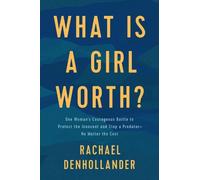 Rachael Denhollander What Is a Girl Worth? (Tascabile)
