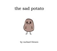 Rachael Friesen The Sad Potato (Tascabile)