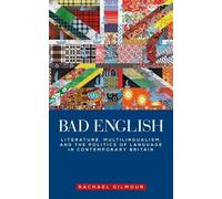 Rachael Gilmour Bad English (Copertina rigida) Manchester University Press