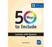 Rachael Harris 50 Ways to Include Learners with Dyslexia (Tascabile)