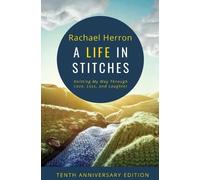 Rachael Herron A Life in Stitches (Tascabile)
