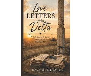 Rachael Hester Love Letters to the Delta (Tascabile)