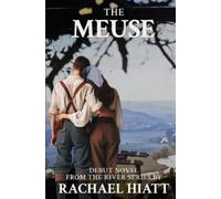 Rachael Hiatt The Meuse (Tascabile)