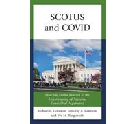 Rachael Houston Timothy R. Johnson Eve M. Ringsmuth SCOTUS and COVID (Tascabile)