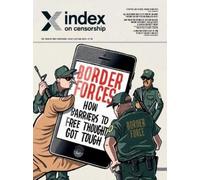 Rachael Jolley Border forces: how barriers to free thought got tough (Tascabile)