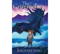 Rachael King The Grimmelings (Tascabile)