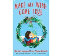 Rachael Lippincott Alyson Derrick Make My Wish Come True (Tascabile)