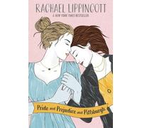 Rachael Lippincott Pride and Prejudice and Pittsburgh (Copertina rigida)