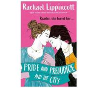Rachael Lippincott Pride and Prejudice and the City (Tascabile)